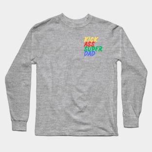 Kick Ass Super Dad (Mood Colors) - Pocket ver. Long Sleeve T-Shirt